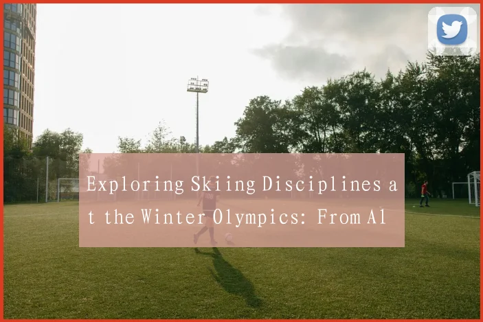 Exploring Skiing Disciplines at the Winter Olympics: From Alpine to Freestyle